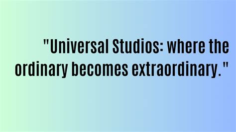 frases de universal studios|universal studios puns.